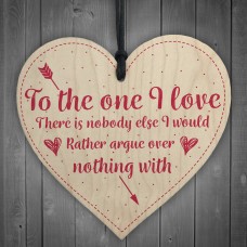Nobody I'd Rather Argue With Marriage Anniversary Heart Sign