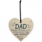 Ugly Children Funny Novelty Heart Sign Dad Son Birthday Signs