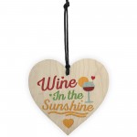 Wine In The Sunshine Funny Wooden Heart Garden Shed Alcohol Sign