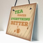 Tea Makes Every Better Kitchen Plaque Vintage Wall Sign Bar Pub