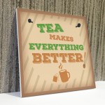 Tea Makes Every Better Kitchen Plaque Vintage Wall Sign Bar Pub
