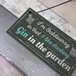 Drinking Gin In The Garden Funny Alcohol Sign Party Gift Shed