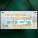 Cocktail In My Hand Plaque Nautical Decor Sign Beach Seaside