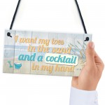 Cocktail In My Hand Plaque Nautical Decor Sign Beach Seaside