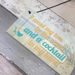 Cocktail In My Hand Plaque Nautical Decor Sign Beach Seaside