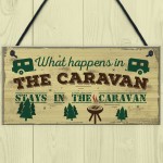 What Happens In The Caravan Novelty Camping Holiday Sign Plaque