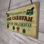 What Happens In The Caravan Novelty Camping Holiday Sign Plaque