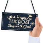 What Happens On The Boat Nautical Decor Hanging Sign Plaque