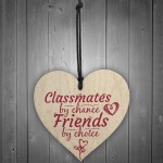 Classmates By Chance Leaving School Best Friend Wooden Heart