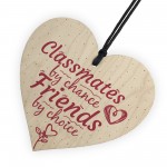 Classmates By Chance Leaving School Best Friend Wooden Heart