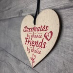 Classmates By Chance Leaving School Best Friend Wooden Heart