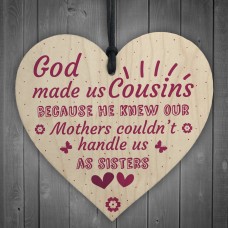 God Made Us Cousins Wooden Heart Family Sister Plaques Thank You