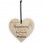 Best Friend Prosecco Friendship Birthday Wooden Heart Alcohol