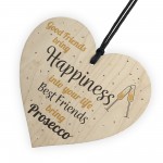 Best Friend Prosecco Friendship Birthday Wooden Heart Alcohol