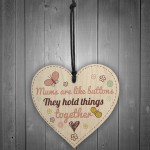 Mums Are Like Buttons Mum Gift Wooden Hanging Heart Sign Present