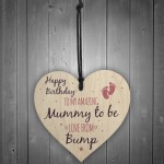 Mummy To Be From Bump Happy Birthday Wood Heart Mum Mother Wife