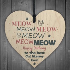 Happy Birthday To The Best Cat Mummy Wood Heart Funny Birthday