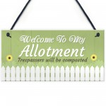 Welcome To My Allotment Garden Sign Outdoor Shed Plaque Gift