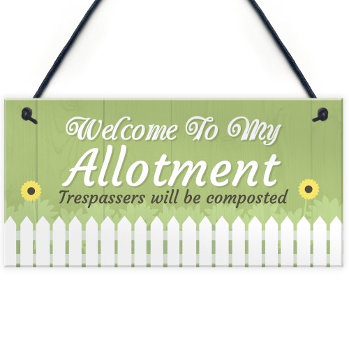 Welcome To My Allotment Garden Sign Outdoor Shed Plaque Gift