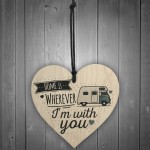 Home Is With You Caravan Wood Heart Sign Plaque Novelty Gift