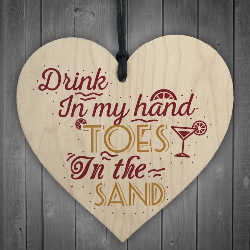 Drink In My Hand Alcohol Summer House Wood Heart Plaque Garden