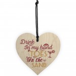 Drink In My Hand Alcohol Summer House Wood Heart Plaque Garden