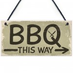 BBQ THIS WAY Garden Shed Sign SummerHouse Hanging Plaque 