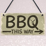 BBQ THIS WAY Garden Shed Sign SummerHouse Hanging Plaque 