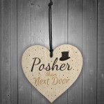 Posher Than Next Door Wooden Heart Garden Plaques Funny Gift