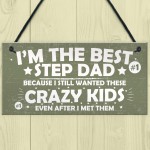 Best Step Dad Crazy Kids Novelty Hanging Plaque Fathers Day Gift