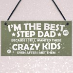 Best Step Dad Crazy Kids Novelty Hanging Plaque Fathers Day Gift