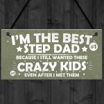 Best Step Dad Crazy Kids Novelty Hanging Plaque Fathers Day Gift