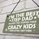 Best Step Dad Crazy Kids Novelty Hanging Plaque Fathers Day Gift