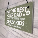 Best Step Dad Crazy Kids Novelty Hanging Plaque Fathers Day Gift