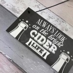 Bright Cider Life Bar Pub Man Cave Alcohol Plaque Funny Sign