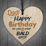 Funny Bald Spot Happy Birthday Wooden Heart Dad Daddy Son 
