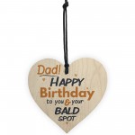 Funny Bald Spot Happy Birthday Wooden Heart Dad Daddy Son 