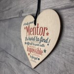 Great Mentor Teacher Wooden Heart End of Term Leaving Gift
