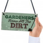 Gardeners Know The Dirt Plaque SummerHouse Garden Sign Friend 