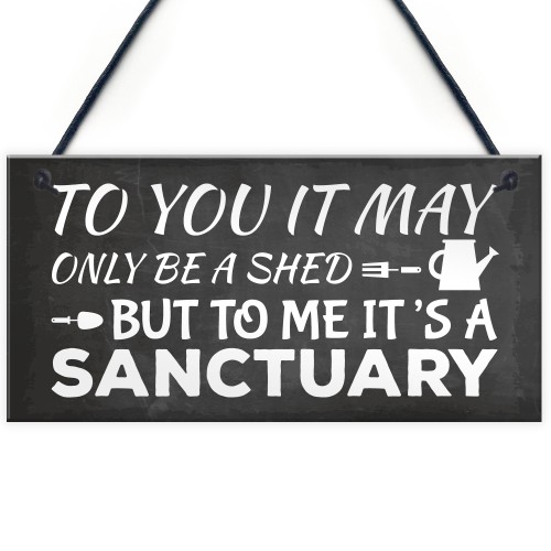 Its A Sanctuary Garden Shed Novelty Plaque SummerHouse Sign