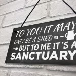 Its A Sanctuary Garden Shed Novelty Plaque SummerHouse Sign