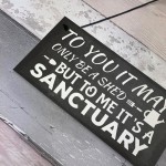 Its A Sanctuary Garden Shed Novelty Plaque SummerHouse Sign