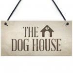 The Dog House Door Plaque Dog Sign Husband Men Gift For Him