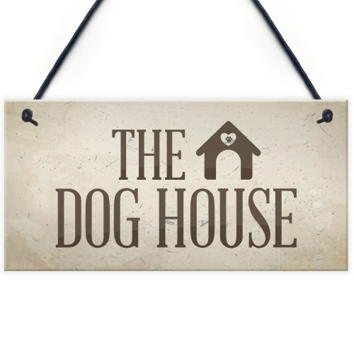 The Dog House Door Plaque Dog Sign Husband Men Gift For Him