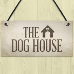 The Dog House Door Plaque Dog Sign Husband Men Gift For Him