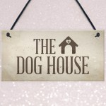 The Dog House Door Plaque Dog Sign Husband Men Gift For Him