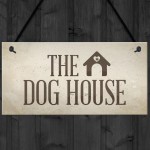 The Dog House Door Plaque Dog Sign Husband Men Gift For Him