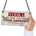 Vodka Worth A Shot Funny Alcohol Man Cave Home Bar Pub Plaque