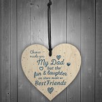 Chance Made You My Dad Fathers Day Wood Heart Sign Keepsake Gift