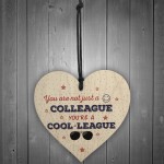 Cool Work Colleague Wood Heart Plaque Office Leaving Friend Gift